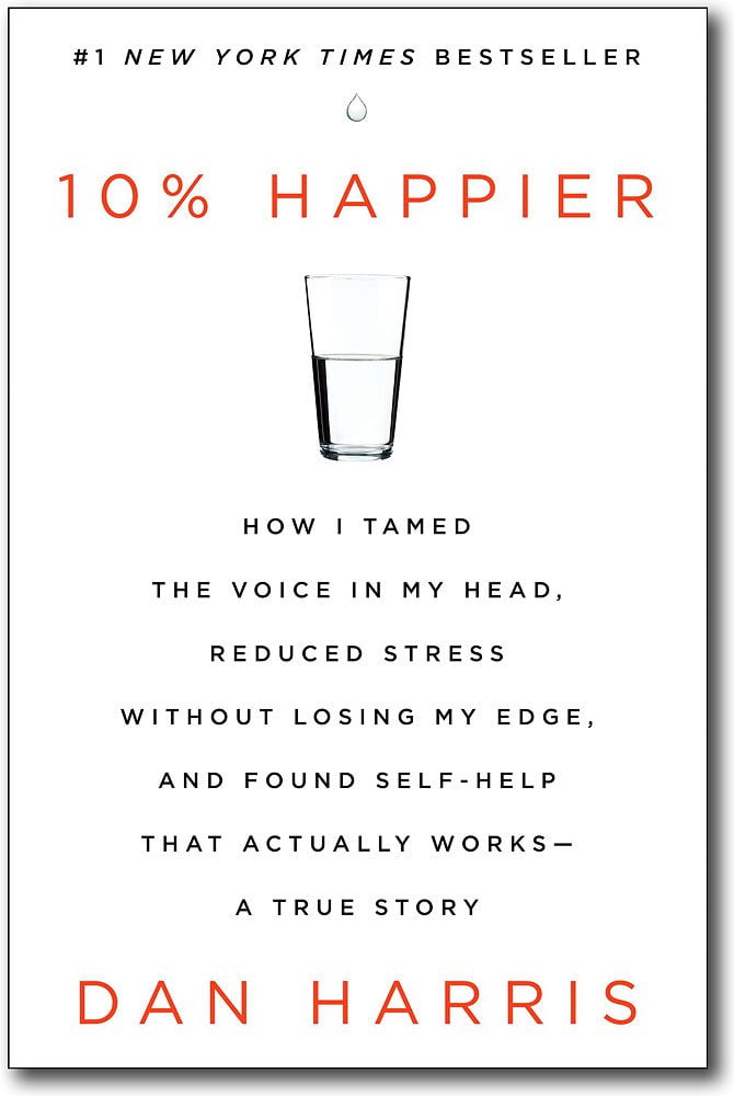 '10 Happier' Dan Harris's book on mindfulness meditation