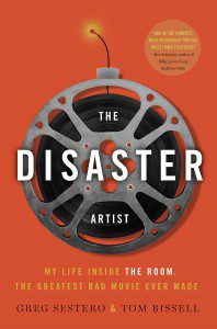 The Disaster Artist by Greg Sestero and Tom Bissell