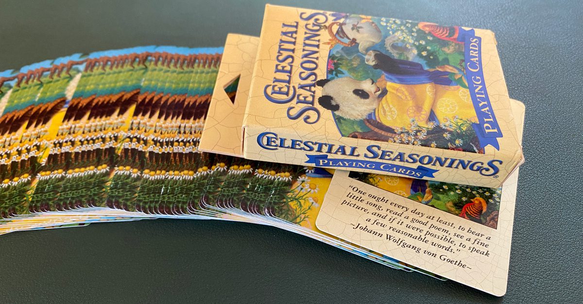 Celestial Seasonings playing cards quote: 'One ought every day at least, to hear a little song, read a good poem, see a fine picture, and if it were possible, to speak a few reasonable words.' ~ Johann Wolfgang von Goethe ~