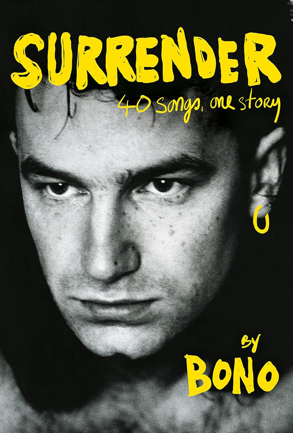 Book cover: ‘Surrender: 40 Songs, One Story,’ by Bono