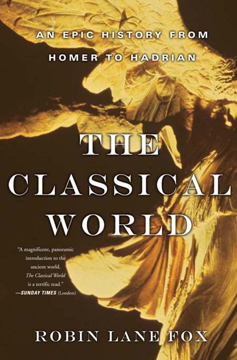 book cover: ‘The Classical World: An Epic History from Homer to Hadrian,’ by Robin Lane Fox